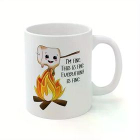 11oz Coffee Mug, I'm fine This is fine Everything is fine, funny mug, camping mug, marshmallow lover, coffee lover