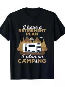 Retirement Plan Camping Tee - Men's 100% Cotton Casual T-Shirt with Unique Graphic Design (Color: black, size: XXXL)